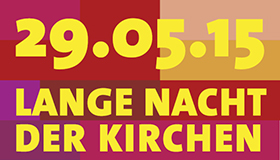 © Lange Nacht der Kirchen © Lange Nacht der Kirchen